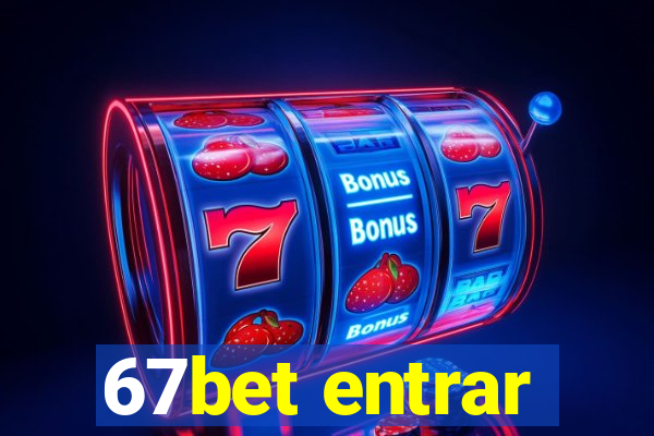 67bet entrar